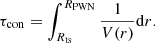 Mathematical equation: $$ \begin{aligned} \tau _{\rm con} = \int _{R_{\rm ts}}^{R_{\rm PWN}} \frac{1}{V(r)} \mathrm{d}r. \end{aligned} $$