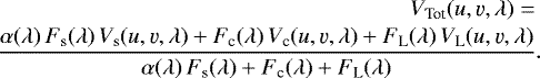 Mathematical equation: \begin{eqnarray*}V_{\textrm{Tot}}(u,\varv,\lambda) = \nonumber \\[-0.5pt] \frac{\alpha(\lambda)\,F_{\textrm{s}}(\lambda)\,V_{\textrm{s}}(u,\varv,\lambda) + F_{\textrm{c}}(\lambda)\, V_{\textrm{c}}(u,\varv,\lambda) + F_{\textrm{L}}(\lambda)\, V_{\textrm{L}}(u,\varv,\lambda)}{\alpha(\lambda)\,F_{\textrm{s}}(\lambda) + F_{\textrm{c}}(\lambda) + F_{\textrm{L}}(\lambda)}. \end{eqnarray*}