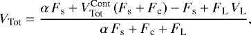 Mathematical equation: \begin{equation*}V_{\textrm{Tot}} = \frac{\alpha\, F_{\textrm{s}} + V_{\textrm{Tot}}^{\textrm{Cont}}\, (F_{\textrm{s}} + F_{\textrm{c}}) - F_{\textrm{s}} + F_{\textrm{L}}\, V_{\textrm{L}}}{\alpha\, F_{\textrm{s}} + F_{\textrm{c}} + F_{\textrm{L}}} ,\end{equation*}