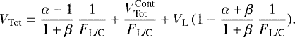 Mathematical equation: \begin{equation*}V_{\textrm{Tot}} = \frac{\alpha - 1}{ 1+ \beta}\, \frac{1}{F_{\textrm{L/C}}} + \frac{V_{\textrm{Tot}}^{\textrm{Cont}}}{F_{\textrm{L/C}}} + V_{\textrm{L}}\, (1 - \frac{\alpha + \beta}{1 + \beta}\, \frac{1}{F_{\textrm{L/C}}}) .\end{equation*}