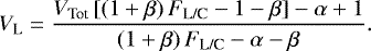 Mathematical equation: \begin{equation*}V_{\textrm{L}} = \frac{V_{\textrm{Tot}}\,[(1+\beta)\,F_{\textrm{L/C}}-1-\beta]-\alpha+1}{(1+\beta)\,F_{\textrm{L/C}}-\alpha-\beta}. \end{equation*}