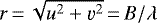 Mathematical equation: $r\,{=}\,\sqrt{u^2 + \varv^2}\,{=}\,B/\lambda$
