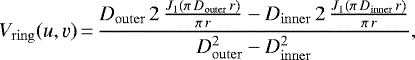 Mathematical equation: \begin{equation*}V_{\mathrm{ring}}(u,\varv)\,{=}\,\frac{D_{\mathrm{outer}}\, 2\, \frac{J_1(\pi\, D_{\mathrm{outer}}\, r)}{\pi\, r} - D_{\mathrm{inner}}\, 2\, \frac{J_1(\pi\, D_{\mathrm{inner}}\, r)}{\pi\, r}}{D_{\mathrm{outer}}^2 - D_{\mathrm{inner}}^2}, \end{equation*}