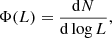 Mathematical equation: $$ \begin{aligned} \Phi (L) = \frac{\mathrm{d}N}{\mathrm{d}\log L}, \end{aligned} $$