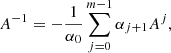 Mathematical equation: $$ \begin{aligned} A^{-1} = -\frac{1}{\alpha _0}\sum _{j=0}^{m-1}\alpha _{j+1} A^j, \end{aligned} $$