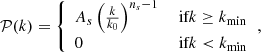 Mathematical equation: $$ \begin{aligned} {\mathcal{P} }(k) = {\left\{ \begin{array}{ll} A_s\left({k\over k_0}\right)^{n_s-1}&\text{ if} k\ge k_{\rm min} \\ 0&\text{ if} k < k_{\rm min} \end{array}\right.}, \end{aligned} $$