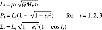 Mathematical equation: \begin{equation*}\begin{aligned}& L_i\,{=}\,\mu_i \sqrt{\mathcal{G} M_i a_i} \\& P_i\,{=}\,L_i (1-\sqrt{1-{e_i}^2}) \qquad {\textrm{for}} \quad i\,{=}\,1,2,3\\& \Sigma_i\,{=}\,L_i\sqrt{1-{e_i}^2} (1- \cos I_i)\end{aligned}\end{equation*}
