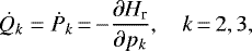 Mathematical equation: \begin{equation*} \dot Q_k = \dot P_k\,{=}\,{-}\frac{\partial H_{\textrm{r}}}{\partial p_k}, \quad k\,{=}\,2,3, \end{equation*}