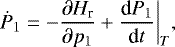 Mathematical equation: \begin{equation*} \dot P_1 = -\frac{\partial H_{\textrm{r}}}{\partial p_1} + \frac{\textrm{d}P_1}{\textrm{d}t}\bigg\vert_T, \end{equation*}