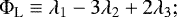 Mathematical equation: \begin{equation*}\Phi_{\textrm{L}}\equiv \lambda_1-3\lambda_2+2\lambda_3;\end{equation*}