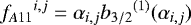 Mathematical equation: \begin{equation*}{f_{A11}}^{i,j} = \alpha_{i,j} {b_{3/2}}^{(1)} (\alpha_{i,j})\end{equation*}