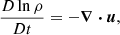 Mathematical equation: $$ \begin{aligned} \frac{D \ln \rho }{D t}&= -\boldsymbol{\nabla } \boldsymbol{\cdot } {\boldsymbol{u}}, \end{aligned} $$