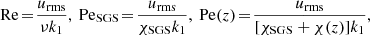 Mathematical equation: $$ \begin{aligned} \mathrm{Re}\!=\!\frac{u_{\rm rms}}{\nu k_1},\ \mathrm{Pe}_{\rm SGS}\!=\!\frac{u_{\rm rms}}{\chi _{\rm SGS} k_1},\ \mathrm{Pe}(z)\!=\!\frac{u_{\rm rms}}{[\chi _{\rm SGS}+\chi (z)] k_1}, \end{aligned} $$