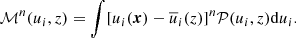 Mathematical equation: $$ \begin{aligned} \mathcal{M}^n(u_i,z) = \int [u_i(\boldsymbol{x}) - \overline{u}_i(z)]^n \mathcal{P}(u_i,z) \mathrm{d}u_i. \end{aligned} $$