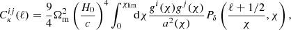 Mathematical equation: $$ \begin{aligned} C_\kappa ^{ij}(\ell ) = \frac{9}{4}\Omega ^2_{\rm m} \left(\frac{H_0}{c}\right)^4 \int ^{\chi _{\rm lim}}_0 \!\!\! \mathrm{d} \chi \frac{g^i(\chi ) g^j(\chi )}{a^2(\chi )} P_{\delta }\left(\frac{\ell + 1/2}{\chi },\chi \right), \end{aligned} $$