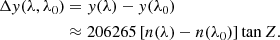 Mathematical equation: $$ \begin{aligned} \Delta y (\lambda ,\lambda _0)&= y(\lambda ) - y(\lambda _0)\nonumber \\&\approx 206265\left[n(\lambda ) - n(\lambda _0)\right] \tan Z. \end{aligned} $$
