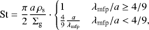 Mathematical equation: \begin{equation*}\textrm{St} = \frac{\pi}{2}\frac{a\, \rho_{\textrm{s}}}{\Sigma_{\textrm{g}}} \cdot \begin{cases} 1 & \lambda_{\textrm{mfp}}/a \geq 4/9\\ \frac{4}{9} \frac{a}{\lambda_{\textrm{mfp}}} & \lambda_{\textrm{mfp}}/a < 4/9, \end{cases} \end{equation*}