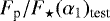 Mathematical equation: $F_{\textrm{p}}/F_{\star}(\alpha_1)_{\textrm{test}}$