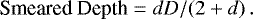Mathematical equation: \begin{equation*}\text{Smeared Depth} = dD/(2+d)\, .\end{equation*}