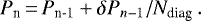 Mathematical equation: \begin{equation*}P_{\textrm{n}}\,{=}\,P_{\textrm{n-1}} + \delta P_{n-1}/ N_{\textrm{diag}}\,.\end{equation*}