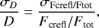 Mathematical equation: \begin{equation*} \frac{\sigma_D}{D} = \frac{\sigma_{\textrm{Fcrefl/Ftot}}}{F_{\textrm{crefl}}/F_{\textrm{tot}}},\end{equation*}