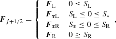 Mathematical equation: $$ \begin{aligned} \boldsymbol{F}_{j+1/2} = {\left\{ \begin{array}{ll} \begin{aligned}&\boldsymbol{F}_{\rm L}&\,&0\le S_{\rm L}\\&\boldsymbol{F}_{\rm *L}&\,&S_{\rm L}\le 0\le S_*\\&\boldsymbol{F}_{\rm *R}&\,&S_*\le 0\le S_{\rm R}\\&\boldsymbol{F}_{\rm R}&\,&0\ge S_{\rm R}\\ \end{aligned}~~ , \end{array}\right.} \end{aligned} $$