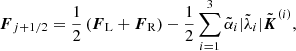 Mathematical equation: $$ \begin{aligned} \boldsymbol{F}_{j+1/2} = \frac{1}{2}\left(\boldsymbol{F}_{\rm L} + \boldsymbol{F}_{\rm R}\right) - \frac{1}{2}\sum \limits _{i=1}^3{\tilde{\alpha }_i\vert \tilde{\lambda }_i\vert \tilde{\boldsymbol{K}}^{(i)}}, \end{aligned} $$