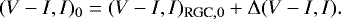 Mathematical equation: \begin{equation*}(V-I, I)_0 = (V-I, I)_{\textrm{RGC},0} + \Delta (V-I, I).\end{equation*}