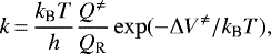 Mathematical equation: \begin{equation*} k \,{=}\, \frac{k_{\textrm{B}} T}{h} \frac{Q^{\neq}}{Q_{\textrm{R}}} \exp(-\Delta V^{\neq}/k_{\textrm{B}} T),\end{equation*}
