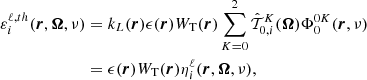 Mathematical equation: $$ \begin{aligned} \begin{aligned} \varepsilon _i^{\ell ,th}({\boldsymbol{r}},\boldsymbol{\Omega },\nu )&= k_L({\boldsymbol{r}}) \epsilon ({\boldsymbol{r}}) W_{\rm T}({\boldsymbol{r}})\sum _{K=0}^2 \hat{\mathcal{T} }^K_{0,i}(\boldsymbol{\Omega }) \Phi ^{0K}_0({\boldsymbol{r}},\nu )\\&=\epsilon ({\boldsymbol{r}})W_{\rm T}({\boldsymbol{r}})\eta _i^\ell ({\boldsymbol{r}},\boldsymbol{\Omega },\nu ), \end{aligned} \end{aligned} $$