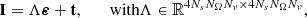 Mathematical equation: $$ \begin{aligned} \mathbf{I }&=\Lambda \boldsymbol{\varepsilon }+\mathbf{t },&\;\; \text{ with} \Lambda \in \mathbb{R} ^{4 N_s N_\Omega N_\nu \times 4 N_s N_\Omega N_\nu }, \end{aligned} $$