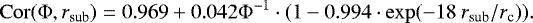 Mathematical equation: \begin{equation*}\mathrm{Cor(\Phi},r_{\textrm{sub}})=0.969 + 0.042 \Phi^{-1} \cdot (1 - 0.994\cdot \exp(-18\: r_{\textrm{sub}}/r_{\textrm{c}})).\end{equation*}