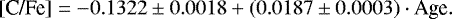 Mathematical equation: \begin{equation*} [\textrm{C/Fe}] = {-}0.1322 \pm 0.0018 + (0.0187 \pm 0.0003) \cdot {\textrm{Age}}.\end{equation*}