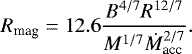 Mathematical equation: \begin{equation*} R_{\textrm{mag}} = 12.6 \frac{B^{4/7}R^{12/7}}{M^{1/7}\dot{M}_{\textrm{acc}}^{2/7}}. \end{equation*}