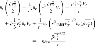 Mathematical equation: $$ \begin{aligned}&\partial _t \left( { \bar{\rho } \bar{{ v}_T^2} \over 2} \right) + {1 \over r^2} \partial _r \left( r^2 {\bar{\rho } \bar{{ v}_T^2} \over 2} \bar{V}_r \right) + {\bar{\rho } {2 \over 3} \bar{ { v}_T^2} \bar{V}_r \over r} \nonumber \\&\quad + \bar{\rho } {1 \over 3} \bar{{ v}_T^2} \partial _r \bar{V}_r + {1 \over r^2} \partial _r \left( r^3 \eta _{\rm diff} \overline{{ v}_T^2}^{1/2} \partial _r (\bar{\rho } \overline{{ v}_T^2}) \right) \nonumber \\&\qquad \qquad \qquad \qquad = - \eta _{\rm diss} { \bar{\rho } \overline{{ v}_T^2}^{3/2} \over r}. \end{aligned} $$
