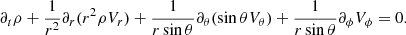 Mathematical equation: $$ \begin{aligned} \partial _t \rho + {1 \over r^2} \partial _r (r^2 \rho V_r) + {1 \over r \sin \theta } \partial _\theta ( \sin \theta V_\theta ) + {1 \over r \sin \theta } \partial _\phi V_\phi =0. \end{aligned} $$