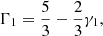 Mathematical equation: $$ \begin{aligned} \Gamma _1 = \frac{5}{3} - \frac{2}{3}\gamma _1 ,\end{aligned} $$