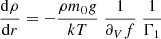 Mathematical equation: $$ \begin{aligned} \frac{\mathrm{d}\rho }{\mathrm{d}r}&= -\frac{\rho m_0 g}{kT}~\frac{1}{\partial _{V}f}~\frac{1}{\Gamma _1} \end{aligned} $$