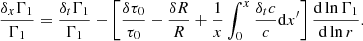 Mathematical equation: $$ \begin{aligned} \frac{\delta _x \Gamma _1}{\Gamma _1} = \frac{\delta _t \Gamma _1}{\Gamma _1} - \left[\frac{\delta \tau _0}{\tau _0}-\frac{\delta R}{R}+\frac{1}{x}\int _{0}^{x} \frac{\delta _{t} c}{c} \mathrm{d} x^{\prime }\right]\frac{\mathrm{d}\ln \Gamma _1}{\mathrm{d}\ln r} .\end{aligned} $$