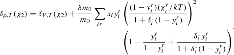Mathematical equation: $$ \begin{aligned} \begin{aligned} \delta _{\rho ,T}(\chi _2) = \delta _{V,T}(\chi _2)+\frac{\delta m_0}{m_0}\sum _{ir} x_i y_i^r&\left(\frac{(1-y_i^r)(\chi _i^r/kT)}{1+\delta _i^1(1-y_i^r)}\right)^2\\&\left(1-\frac{y_i^r}{1-y_i^r}+\frac{\delta _i^1y_i^r}{1+\delta _i^1(1-y_i^r)}\right) \end{aligned} .\end{aligned} $$