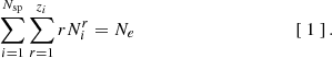Mathematical equation: $$ \begin{aligned}&\sum _{i=1}^{N_{\rm sp}}\sum _{r=1}^{z_i} rN_i^r = N_e \qquad \qquad \qquad \qquad \qquad \quad \left[~1~\right]. \end{aligned} $$
