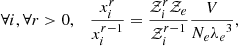Mathematical equation: $$ \begin{aligned} \forall i, \forall r>0,\quad \frac{x_i^r}{x_i^{r-1}} = \frac{\mathcal{Z} _i^r\mathcal{Z} _e}{\mathcal{Z} _i^{r-1}}\frac{V}{N_e{\lambda _e}^3} ,\end{aligned} $$