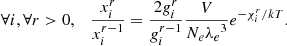 Mathematical equation: $$ \begin{aligned} \forall i, \forall r>0,\quad \frac{x_i^r}{x_i^{r-1}} = \frac{2g_i^r}{g_i^{r-1}}\frac{V}{N_e{\lambda _e}^3}e^{-\chi _i^r/kT} .\end{aligned} $$