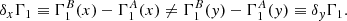 Mathematical equation: $$ \begin{aligned} \delta _x \Gamma _1 \equiv \Gamma _1^B(x)-\Gamma _1^A(x) \ne \Gamma _1^B({ y})-\Gamma _1^A({ y}) \equiv \delta _{ y} \Gamma _1 .\end{aligned} $$