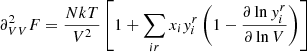 Mathematical equation: $$ \begin{aligned} \partial _{VV}^2 F&= \frac{NkT}{V^2}\left[1+\sum _{ir}x_i{ y}_i^r\left(1-\frac{\partial \ln { y}_i^r}{\partial \ln V}\right)\right]\end{aligned} $$