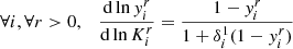 Mathematical equation: $$ \begin{aligned} \forall i, \forall r>0,\quad \frac{\mathrm{d}\ln { y}_i^r}{\mathrm{d}\ln K_i^r}&= \frac{1-{ y}_i^r}{1+\delta _i^1(1-{ y}_i^r)}\end{aligned} $$