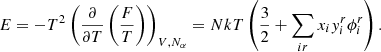 Mathematical equation: $$ \begin{aligned} E = -T^2\left(\frac{\partial }{\partial T}\left(\frac{F}{T}\right)\right)_{V,N_\alpha } = NkT\left(\frac{3}{2}+\sum _{ir}x_i{ y}_i^r\phi _i^r\right) .\end{aligned} $$