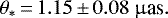 Mathematical equation: \begin{equation*} \theta_* \,{=}\, 1.15\,{\pm}\,0.08~\upmu{\textrm{as}}.\end{equation*}