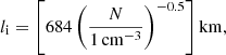 Mathematical equation: $$ \begin{aligned}&{l}_\mathrm{i} =\left[684\left(\frac{{N}}{1 \,\mathrm{cm}^{-3}}\right)^{-0.5}\right] \mathrm{km} , \end{aligned} $$