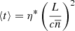 Mathematical equation: $$ \begin{aligned}&{\langle t \rangle } = {\eta ^*\left(\frac{L}{c\overline{n}}\right)^2} \end{aligned} $$